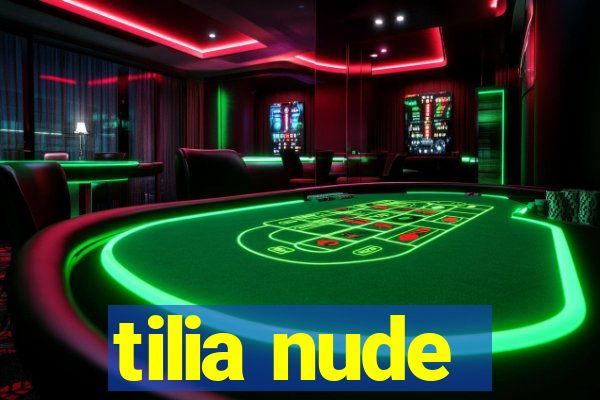 tilia nude